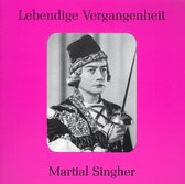 Lebendige Vergangenheit: Martial Singher