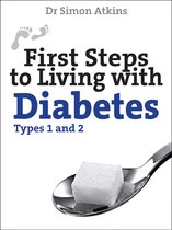First Steps series - First Steps to living with Diabetes (Types 1 and 2)