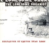 Lonesome Organist - Collector Of Cactus Echo Bags (CD)