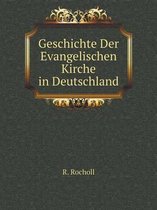 Geschichte Der Evangelischen Kirche in Deutschland