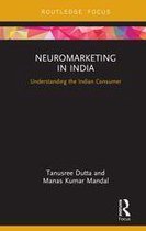 Routledge Focus on Management and Society - Neuromarketing in India