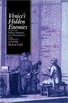 Venice's Hidden Enemies - Italian Heretics in a Renaissance City