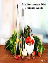 Mediterranean Diet Ultimate Guide