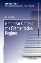 Springer Theses - Nonlinear Optics in the Filamentation Regime