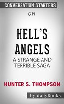 Hell's Angels: A Strange and Terrible Saga by Hunter S. Thompson Conversation Starters