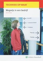 Wegwijs in een bedrijf Bronnenboek Techniek op maar