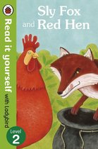 Read It Yourself 2 - Sly Fox and Red Hen - Read it yourself with Ladybird