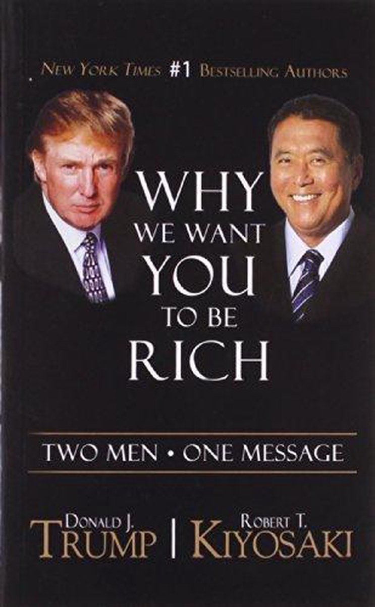 Why We Want You to be Rich - Donald J. Trump