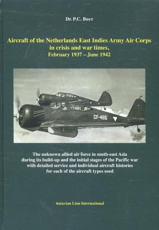 Aircraft of the Netherlands East Indies Army Aircraft in crisis and war times february 1937 - June 1942 - P.C. Boer | Tiliboo-afrobeat.com