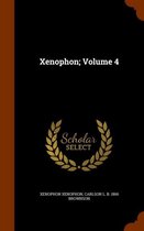 Xenophon; Volume 4