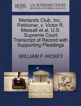 Merlands Club, Inc., Petitioner, V. Victor R. Messall Et Al. U.S. Supreme Court Transcript of Record with Supporting Pleadings