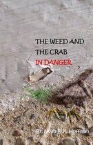 The Weed and the Crab in Danger!