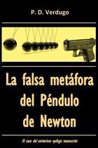 La Falsa Metafora del Pendulo de Newton