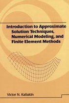 Civil and Environmental Engineering - Introduction to Approximate Solution Techniques, Numerical Modeling, and Finite Element Methods