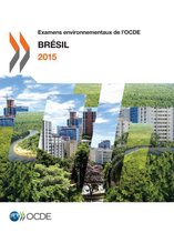 Environnement - Examens environnementaux de l'OCDE : Brésil 2015