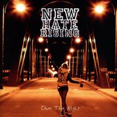 New Hate Rising - Own The Night (uk)