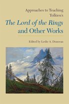 Approaches to Teaching World Literature 136 - Approaches to Teaching Tolkien's The Lord of the Rings and Other Works