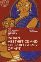 Bloomsbury Research Handbooks in Asian Philosophy - The Bloomsbury Research Handbook of Indian Aesthetics and the Philosophy of Art