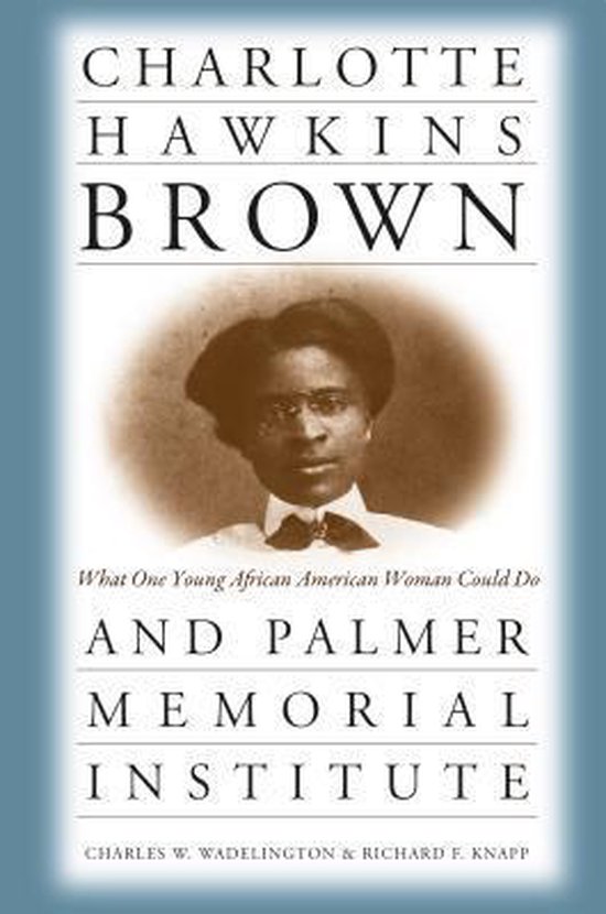 Charlotte Hawkins Brown & Palmer Memorial Institute - cover