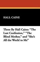 Three by Hall Caine