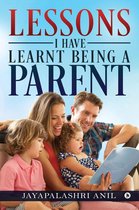 Omslag Lessons I Have Learnt Being a Parent