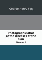 Photographic atlas of the diseases of the skin Volume 1