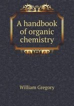 A handbook of organic chemistry