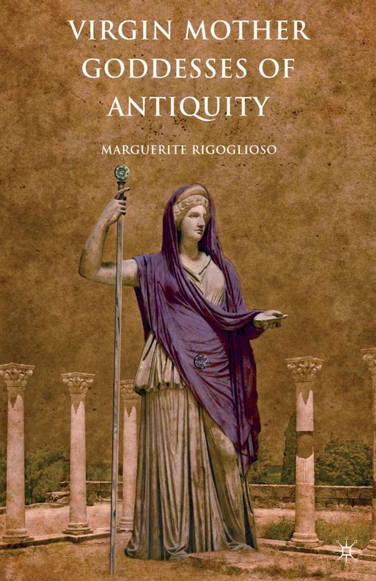 Virgin Mother Goddesses of Antiquity - cover