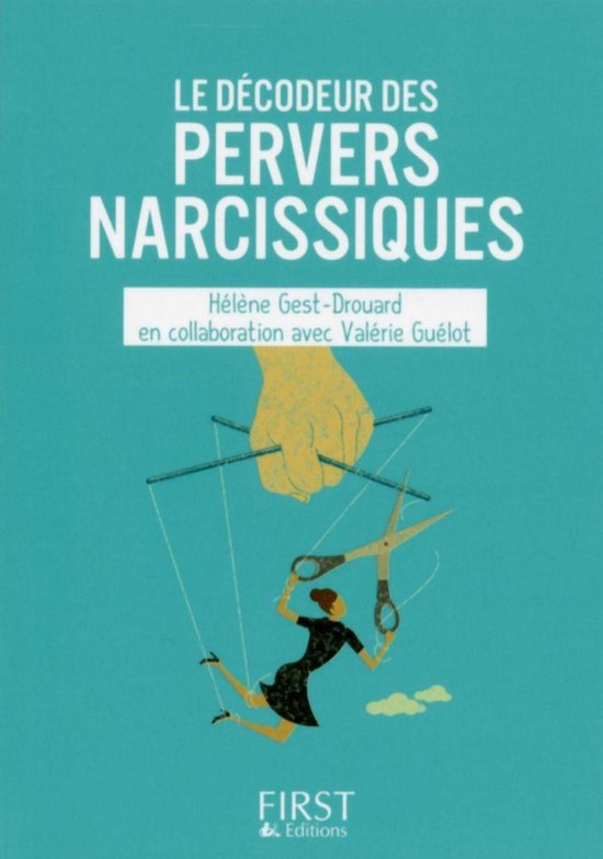 Le petit livre de - Le Petit Livre de - Le décodeur des pervers narcissiques