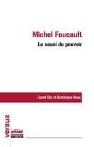 Versus - Michel Foucault : le souci du pouvoir