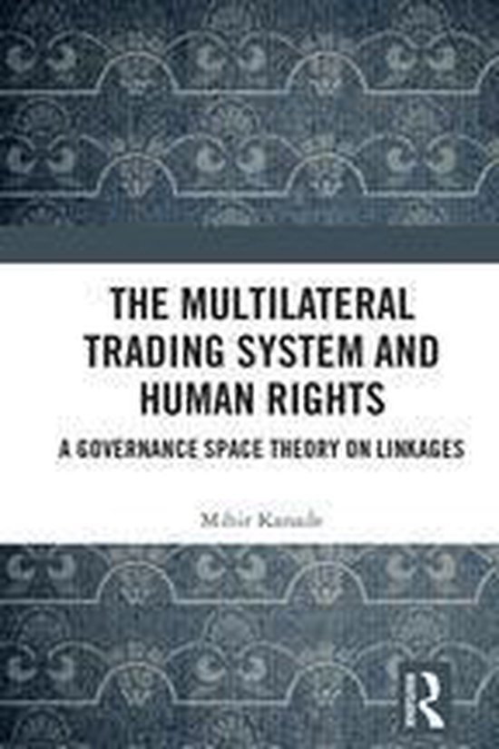 The Multilateral Trading System and Human Rights - cover