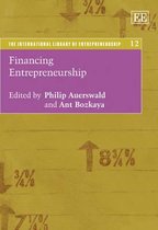 The International Library of Entrepreneurship series- Financing Entrepreneurship