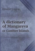 A dictionary of Mangareva or Gambier Islands