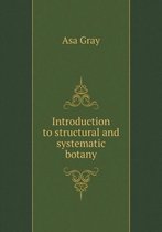 Introduction to structural and systematic botany