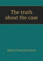 The Truth about the Case