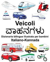 Italiano-Kannada Veicoli Dizionario Bilingue Illustrato Per Bambini