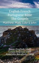 Parallel Bible Halseth English 827 - English French Portuguese Bible - The Gospels - Matthew, Mark, Luke & John