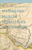 Managing Muslim Mobilities