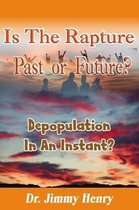 Is the Rapture Past or Future?