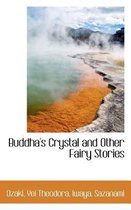 Buddha's Crystal and Other Fairy Stories