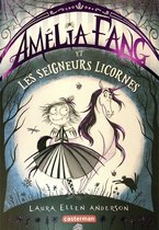 Amélia Fang 2 - Amélia Fang (Tome 2) - et les Seigneurs licornes