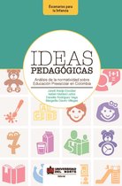 Ideas pedagógicas. Análisis de la normatividad sobre educación preescolar en Colombia
