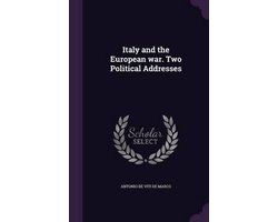 Italy and the European War. Two Political Addresses