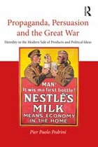 Routledge Studies in Modern European History - Propaganda, Persuasion and the Great War