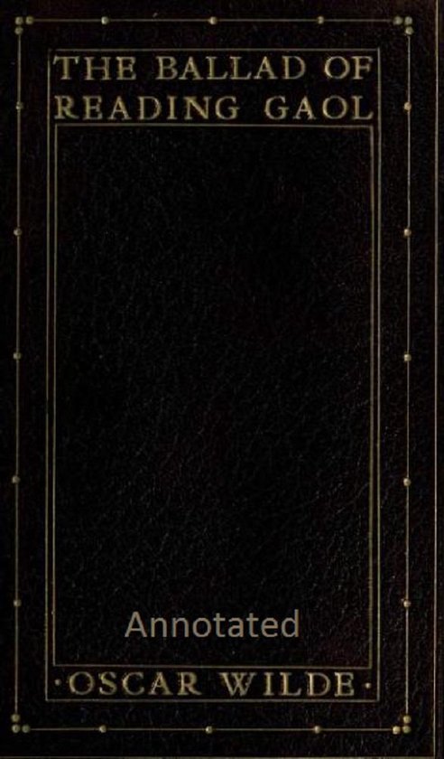 The Ballad of Reading Gaol (Annotated)