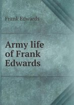 Army life of Frank Edwards