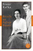 Fischer Klassik Plus - Briefe an Felice Bauer