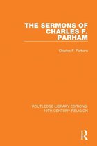 Routledge Library Editions: 19th Century Religion - The Sermons of Charles F. Parham