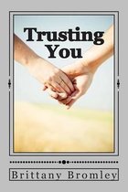 Trusting You