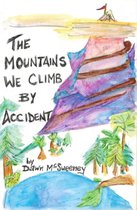 The Mountains We Climb By Accident